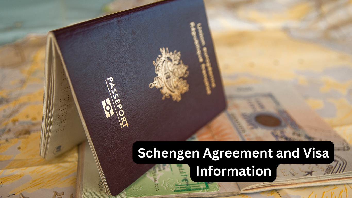 Schengen Agreement and Visa Information