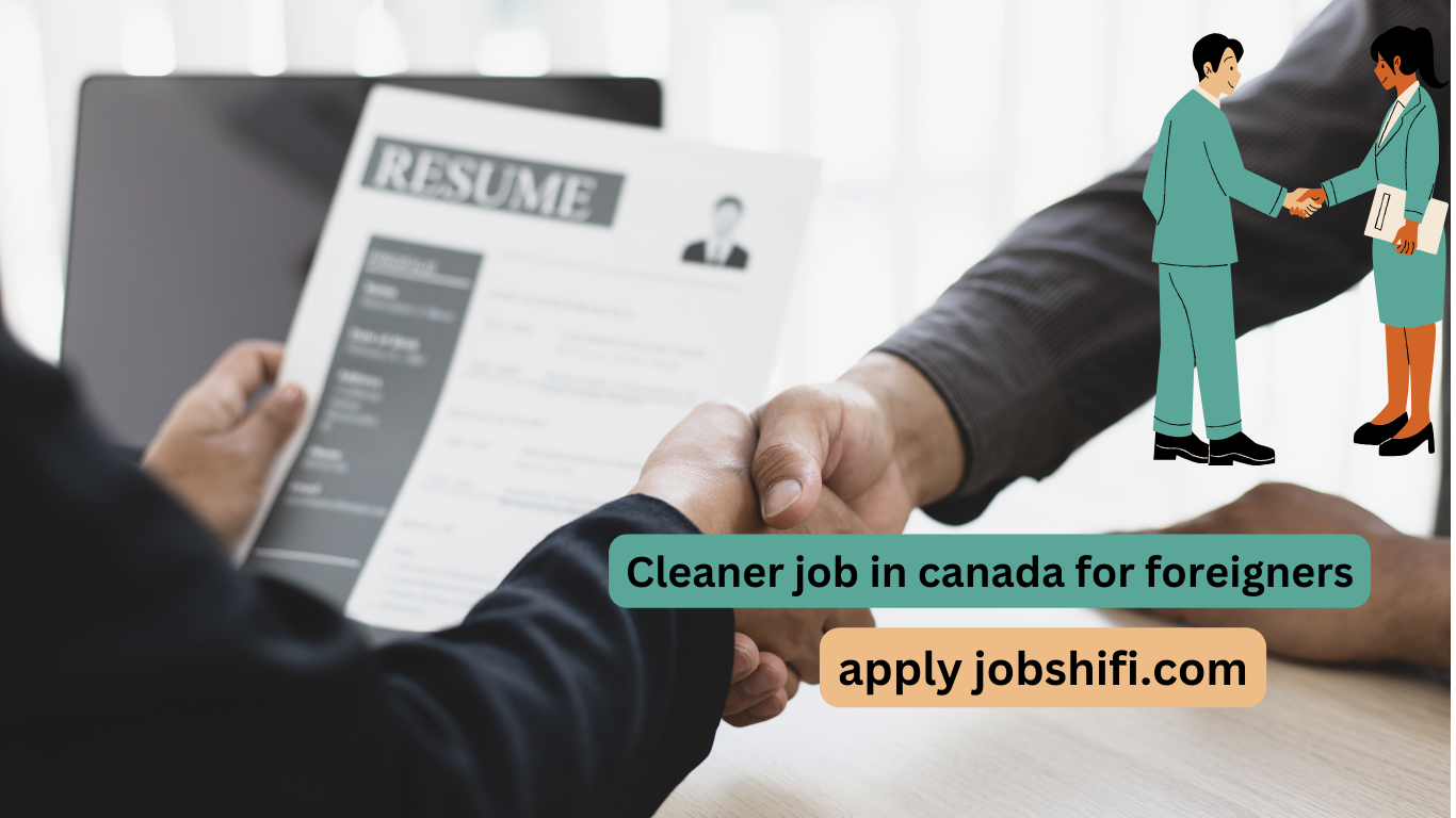Cleaner job in canada for foreigners