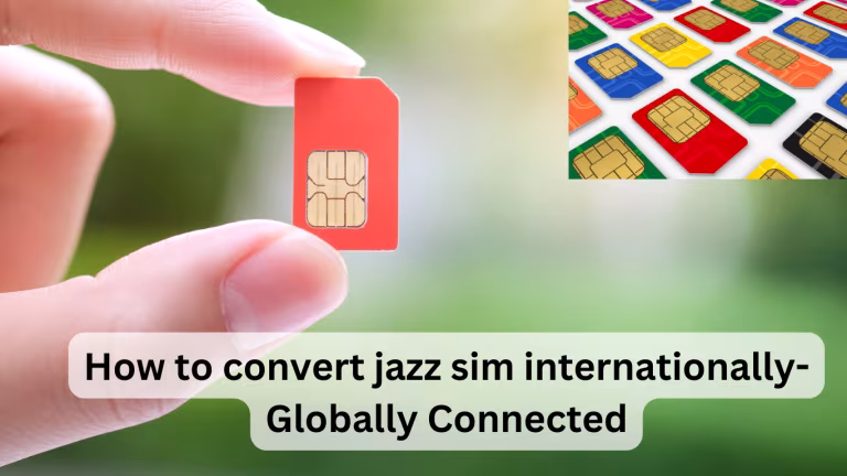 How to convert jazz sim internationally- Globally Connected
