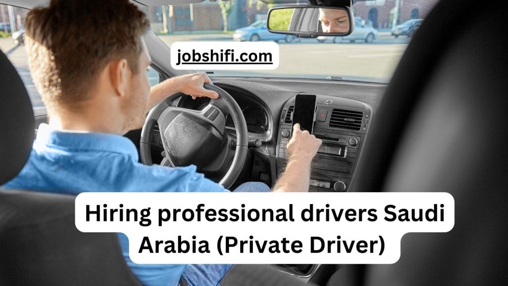 Hiring professional drivers Saudi Arabia (Private Driver)