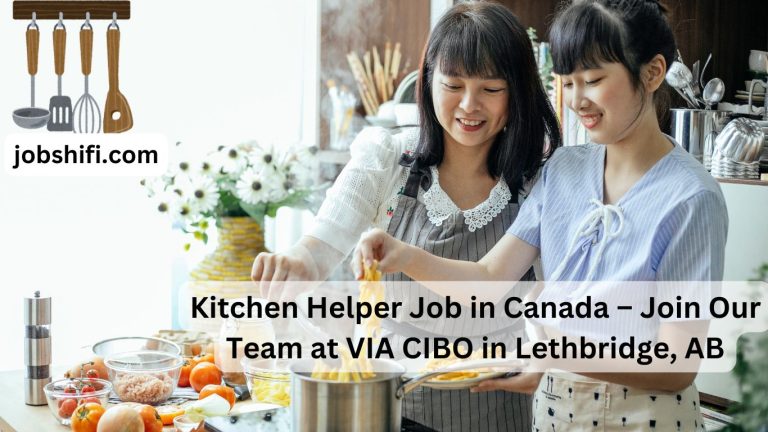Kitchen Helper Job in Canada – Work in a Restaurant Kitchen at VIA CIBO in Lethbridge, AB