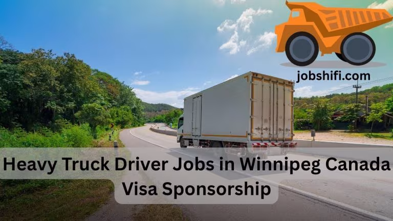 Heavy truck driver operating on a Canadian highway – LMIA-approved job in Winnipeg with visa sponsorship for foreign applicants