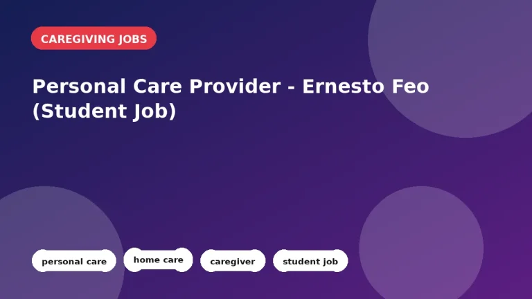 Feature image for the Personal Care Provider - Ernesto Feo (Student Job) job listing in Maple