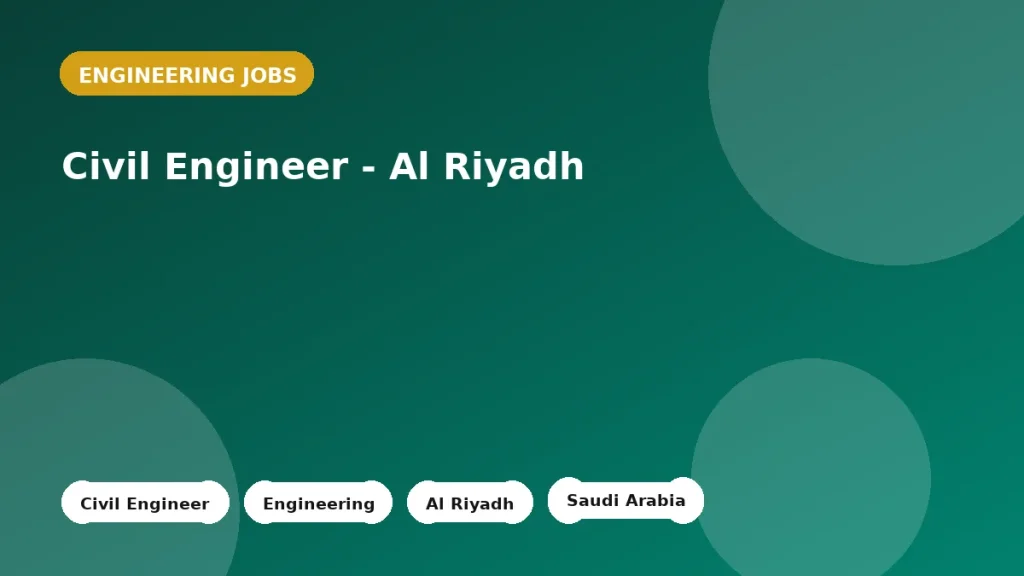 Feature image for the Civil Engineer - Al Riyadh job listing in Al Riyadh