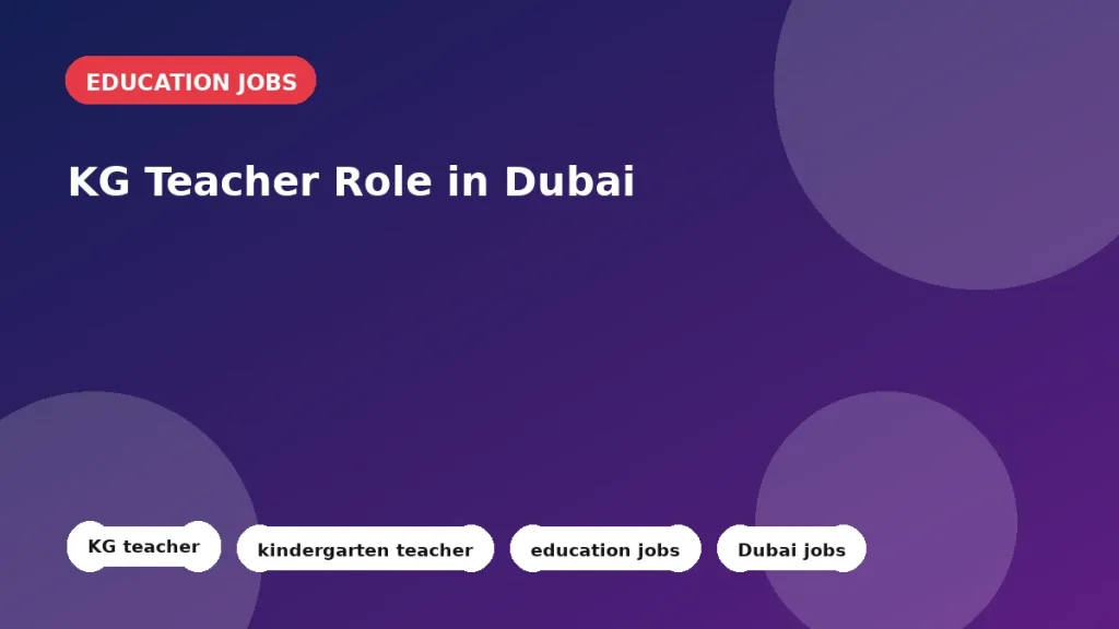 Feature image for the KG Teacher Role in Dubai job listing in Dubai