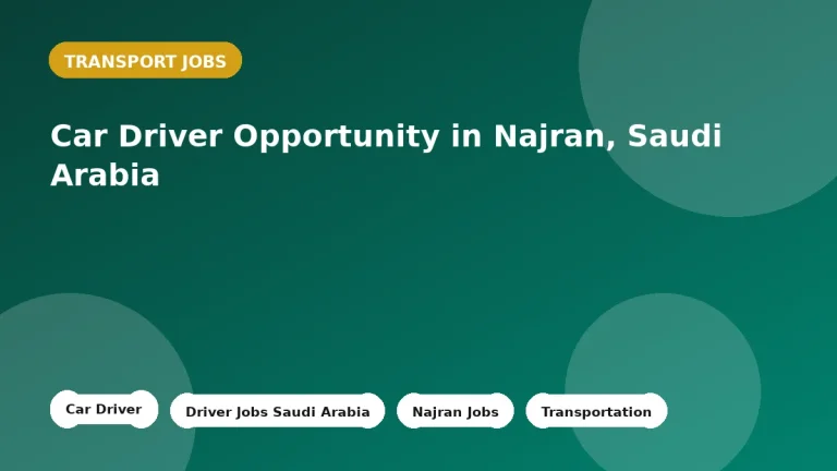 Feature image for the Car Driver Opportunity in Najran, Saudi Arabia job listing in Najran