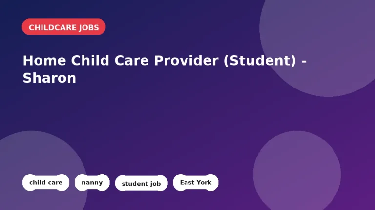 Feature image for the Home Child Care Provider (Student) - Sharon job listing in East York