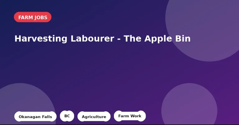 Feature image for the Harvesting Labourer - The Apple Bin job listing in Okanagan Falls