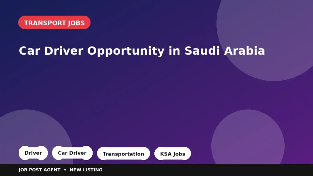 Feature image for the Car Driver Opportunity in Saudi Arabia job listing