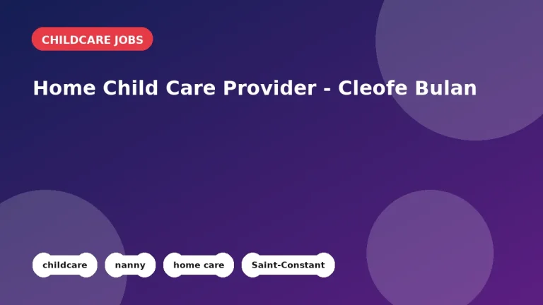 Feature image for the Home Child Care Provider - Cleofe Bulan job listing in Saint-Constant