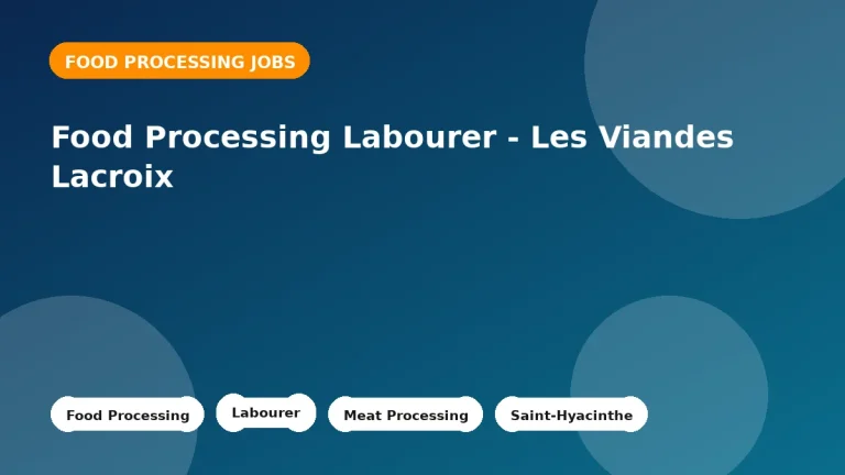 Feature image for the Food Processing Labourer - Les Viandes Lacroix job listing in Saint-Hyacinthe