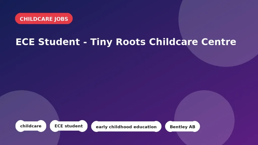 Feature image for the ECE Student - Tiny Roots Childcare Centre job listing in Bentley