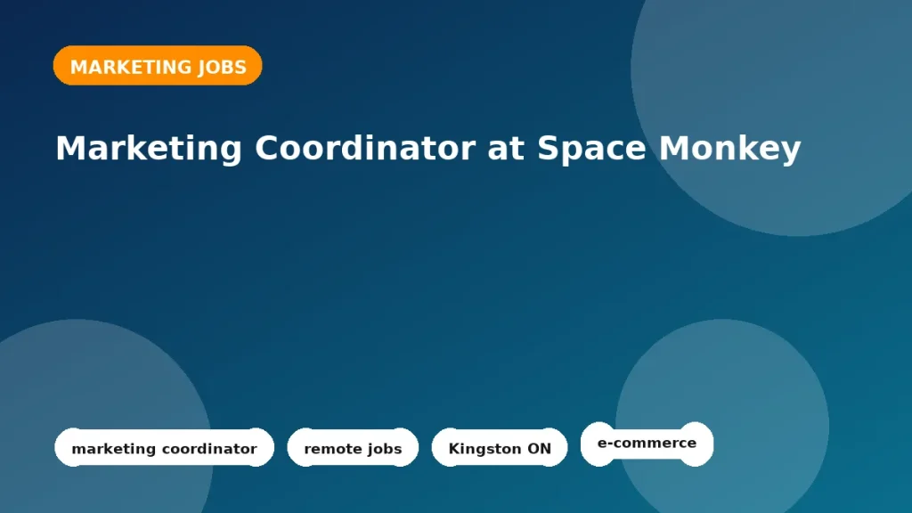 Feature image for the Marketing Coordinator at Space Monkey job listing in Kingston