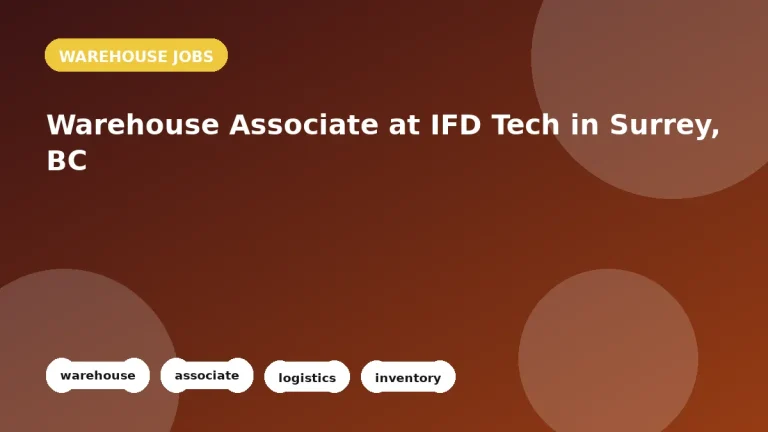 Feature image for the Warehouse Associate at IFD Tech in Surrey, BC job listing in Surrey