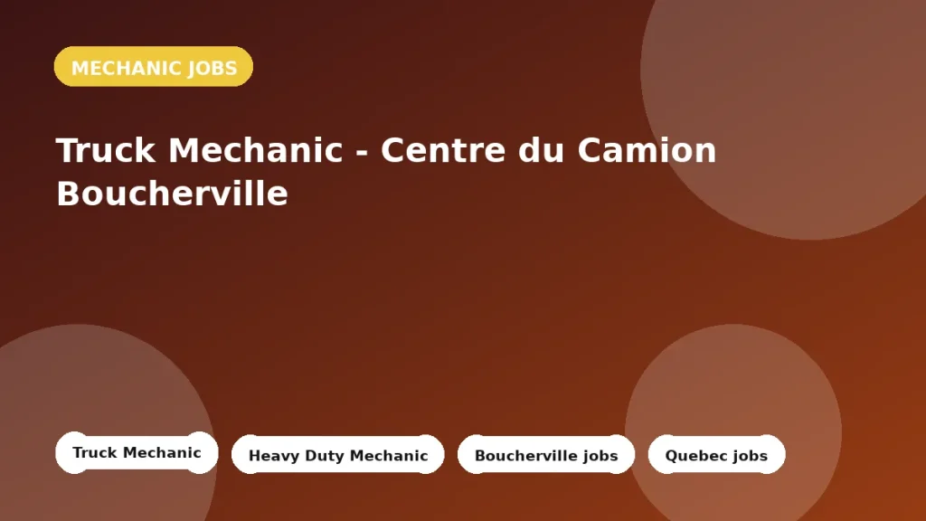 Feature image for the Truck Mechanic - Centre du Camion Boucherville job listing in Boucherville