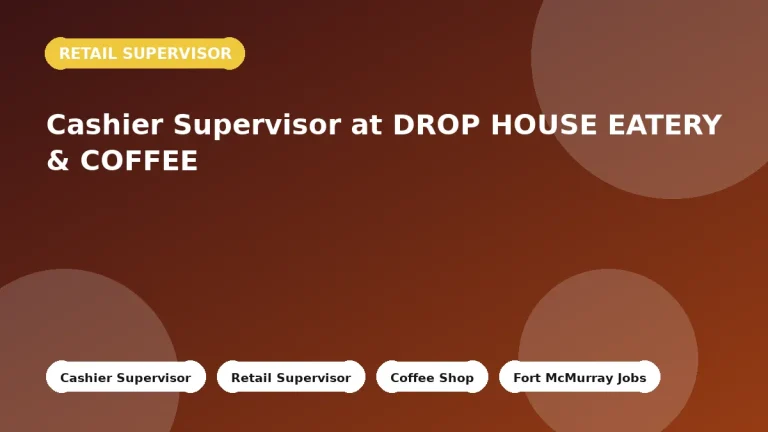 Feature image for the Cashier Supervisor at DROP HOUSE EATERY & COFFEE job listing in Fort McMurray