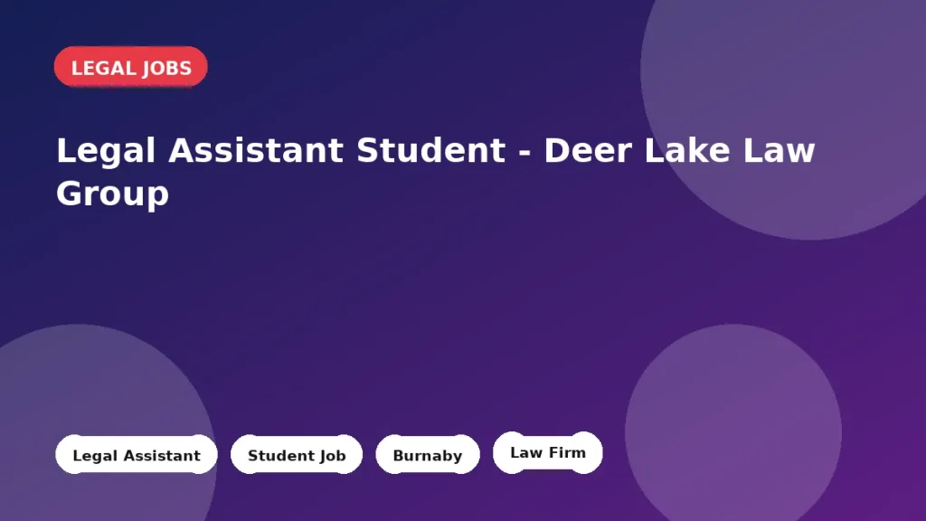 Feature image for the Legal Assistant Student - Deer Lake Law Group job listing in Burnaby